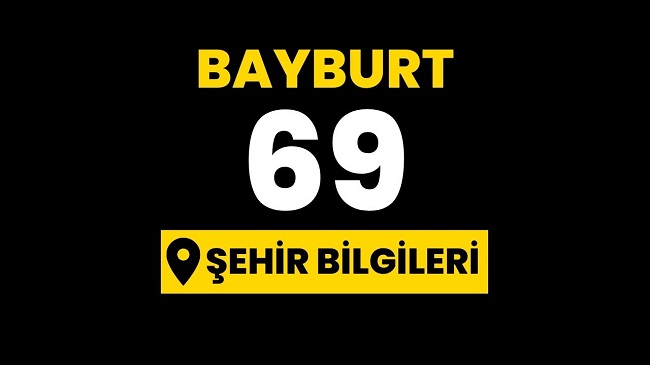 Bayburt ili hakkında bilgi, il ve şehir bilgileri