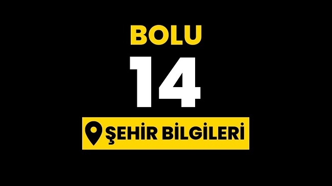Bolu ili hakkında bilgi, il ve şehir bilgileri